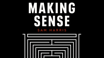 Making Sense with Sam Harris